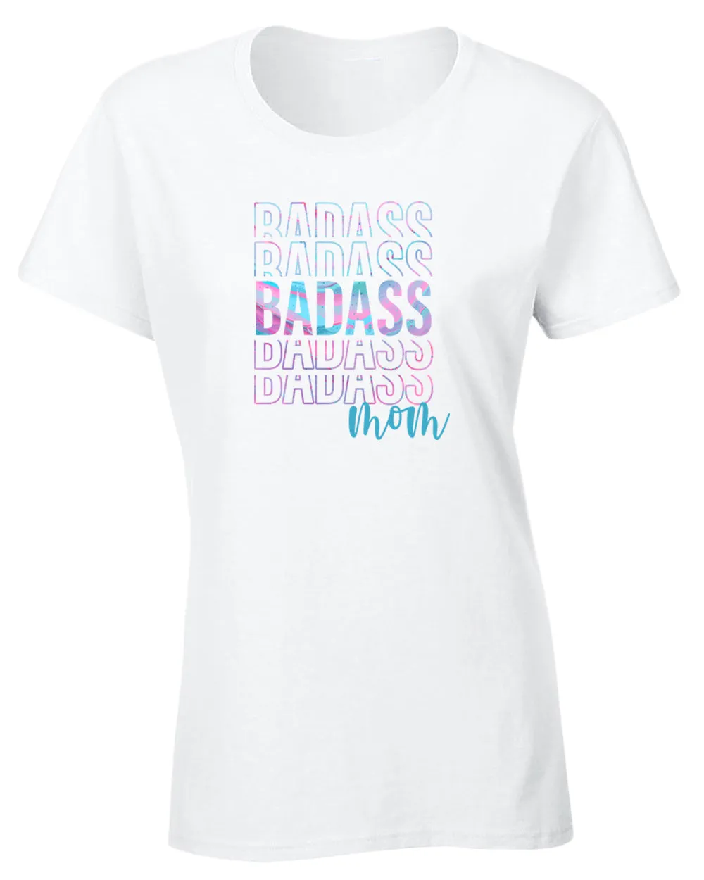Bad*ss Mom T-shirt