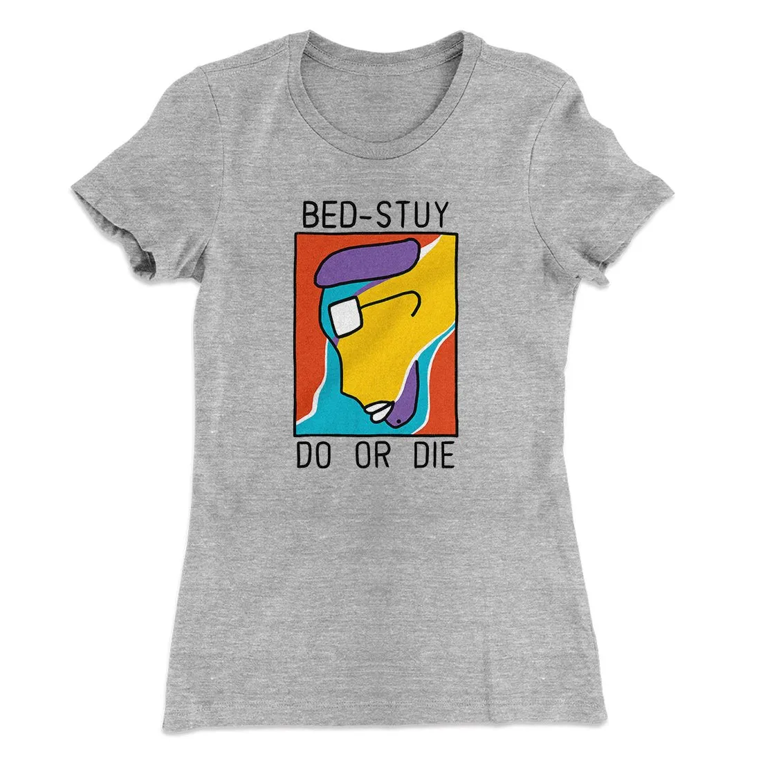 Bed-Stuy Do or Die Women's T-Shirt