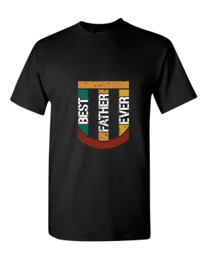 Best father ever t-shirt, father's day t-shirt