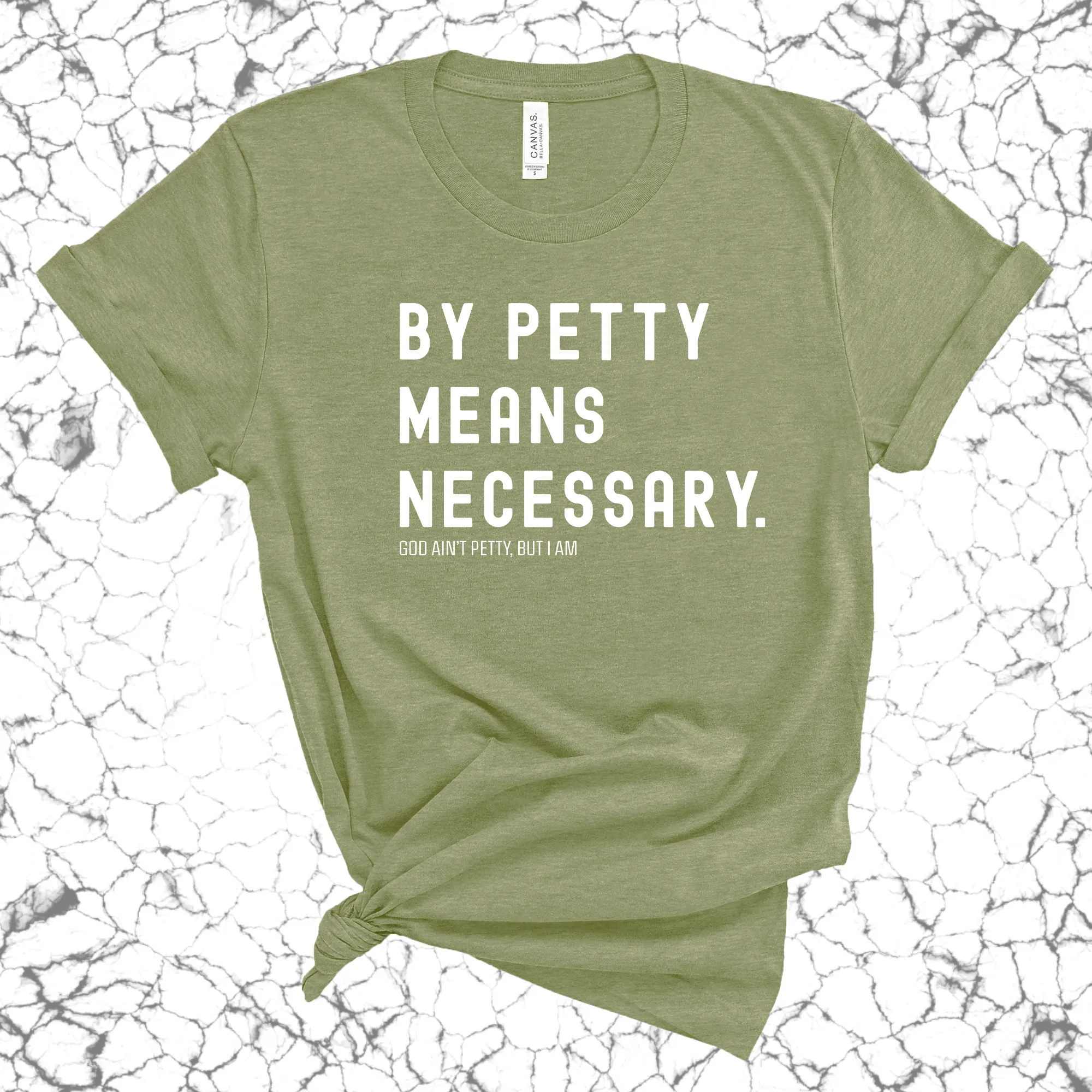 By Petty means necessary Unisex Tee