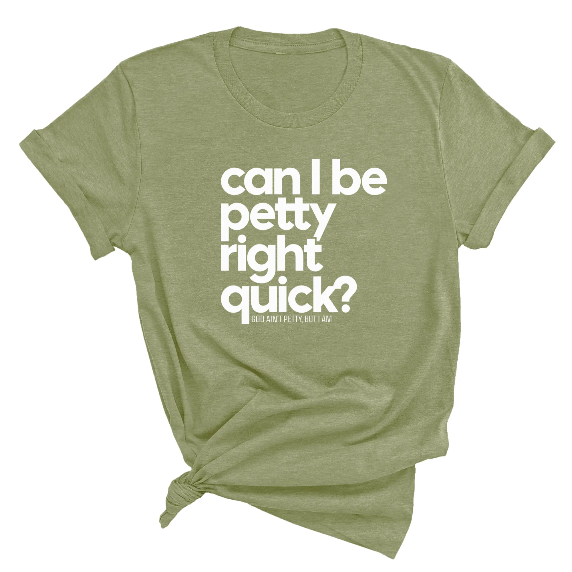 Can I Be Petty Right Quick Unisex Tee