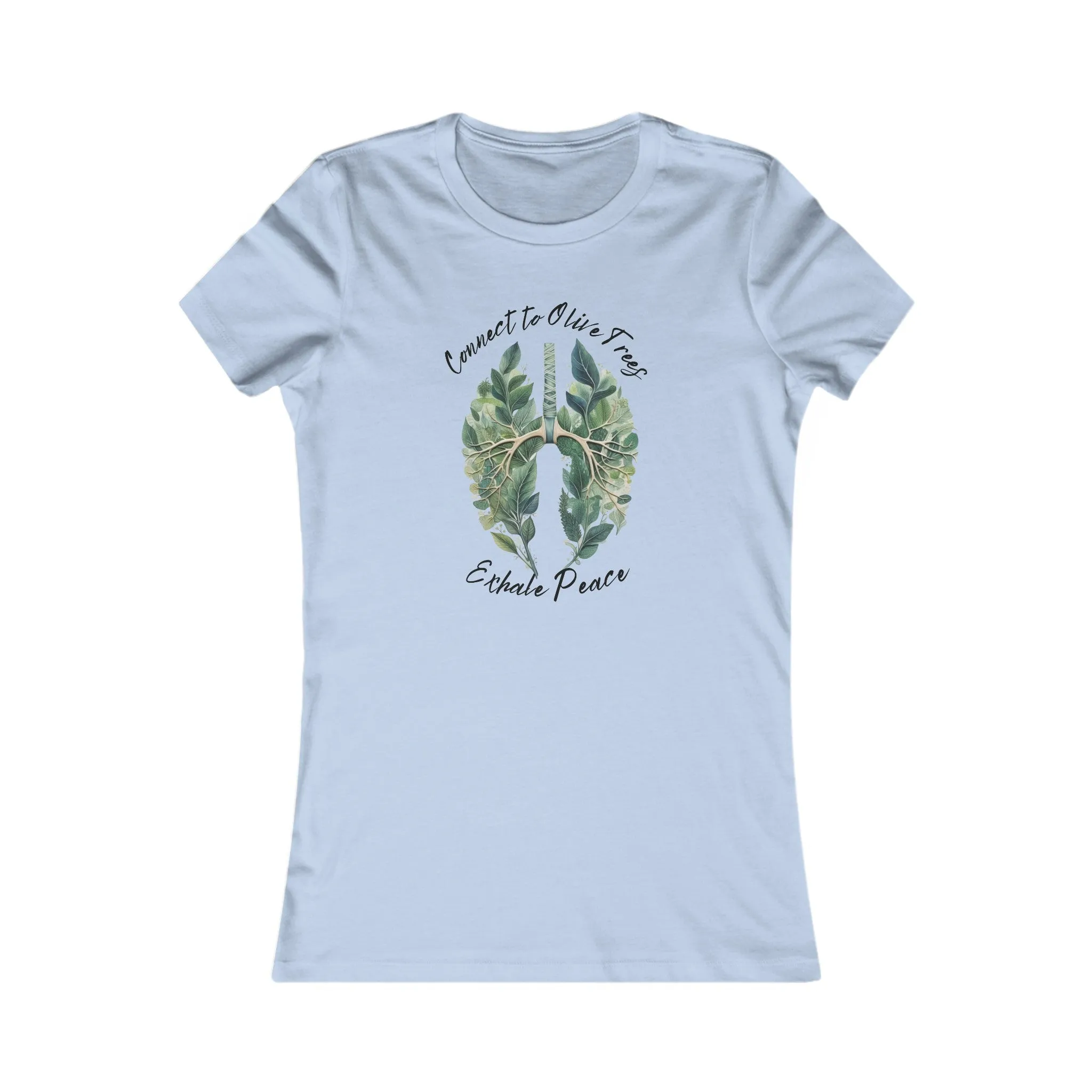 Connect to olive trees exhale peace / Women's Favorite Tee
