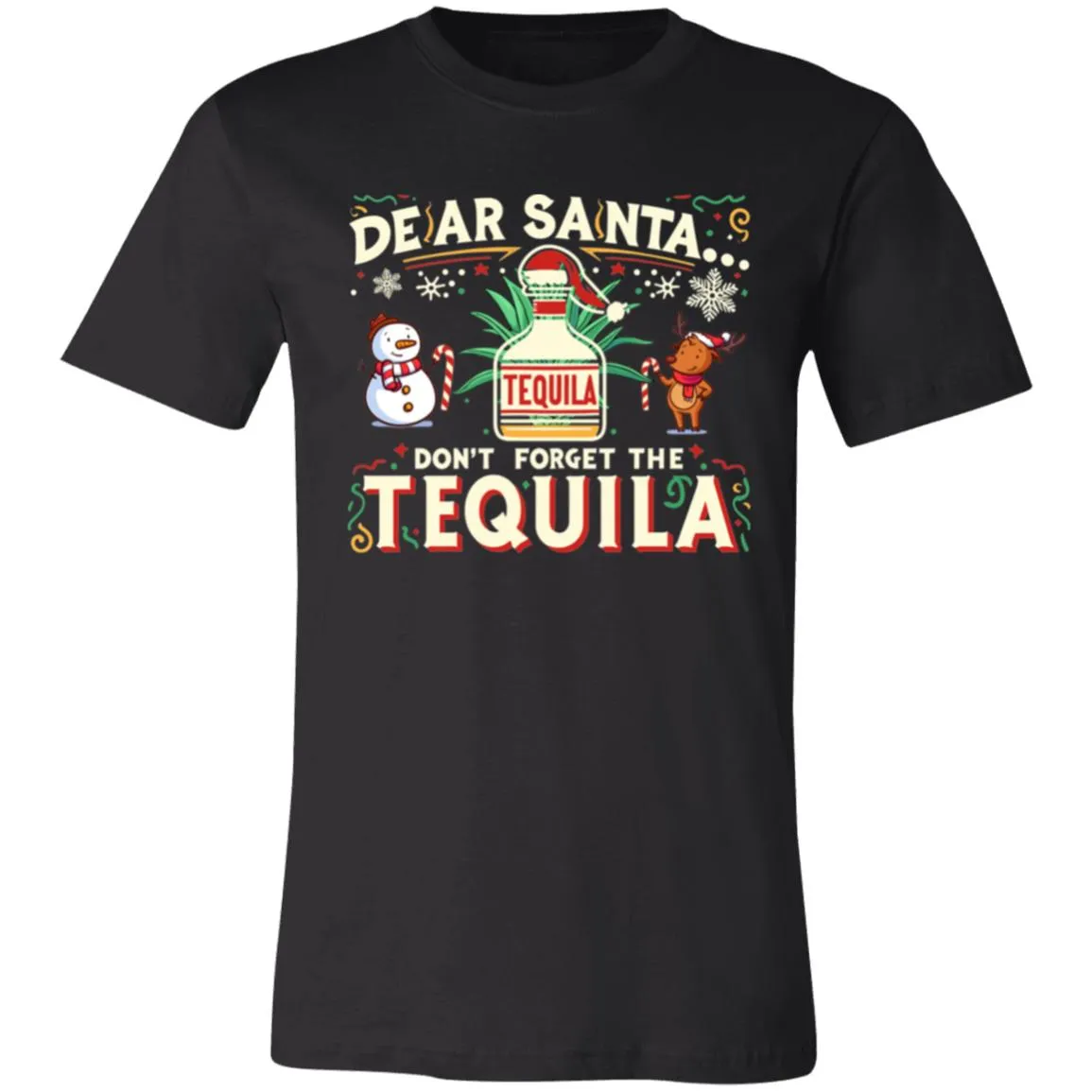 Dear Santa... Don't forget the Tequila!! - Unisex Party Drinking Tee