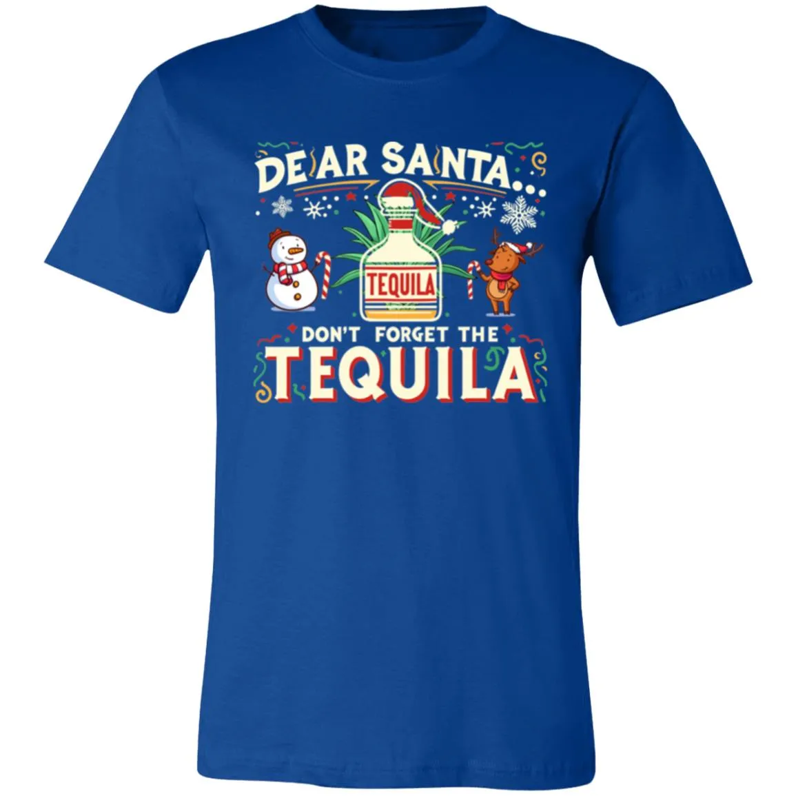 Dear Santa... Don't forget the Tequila!! - Unisex Party Drinking Tee