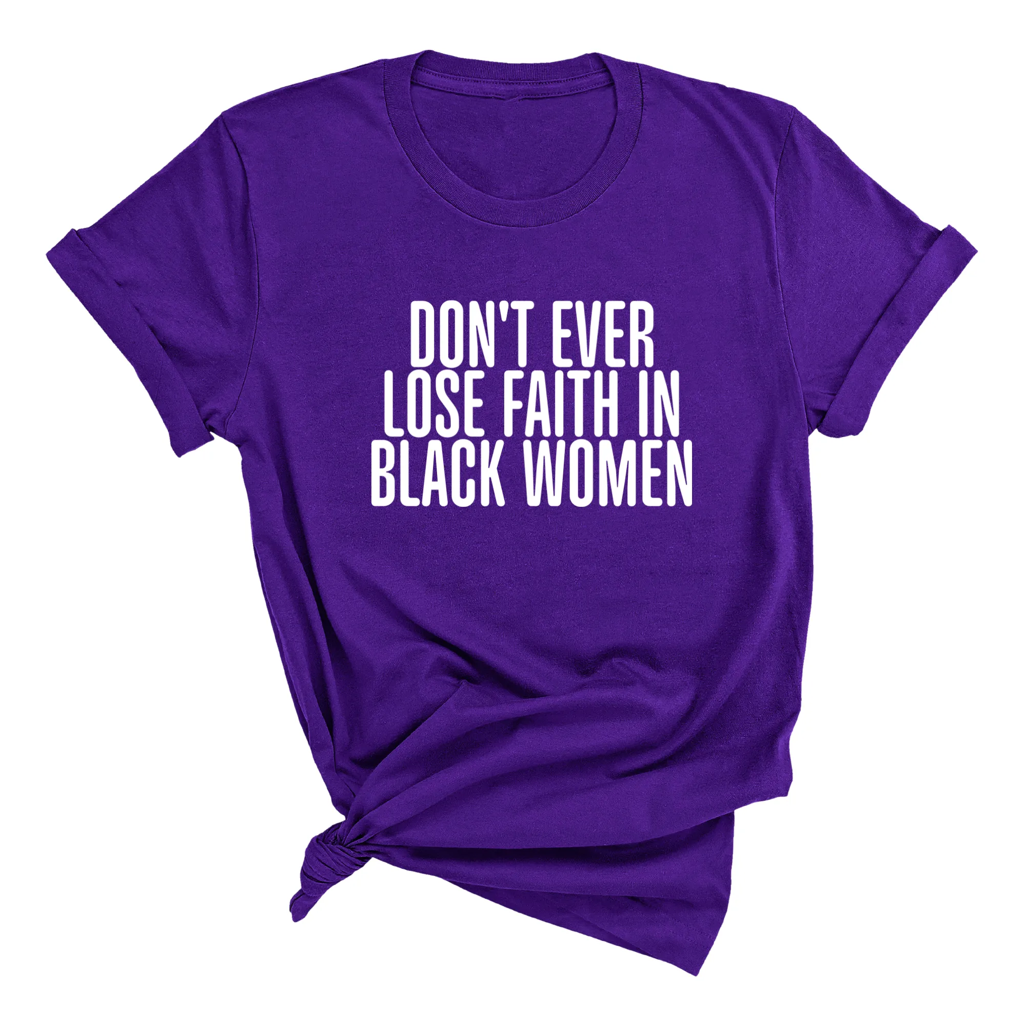 Don't ever lose faith in Black Women Unisex Tee