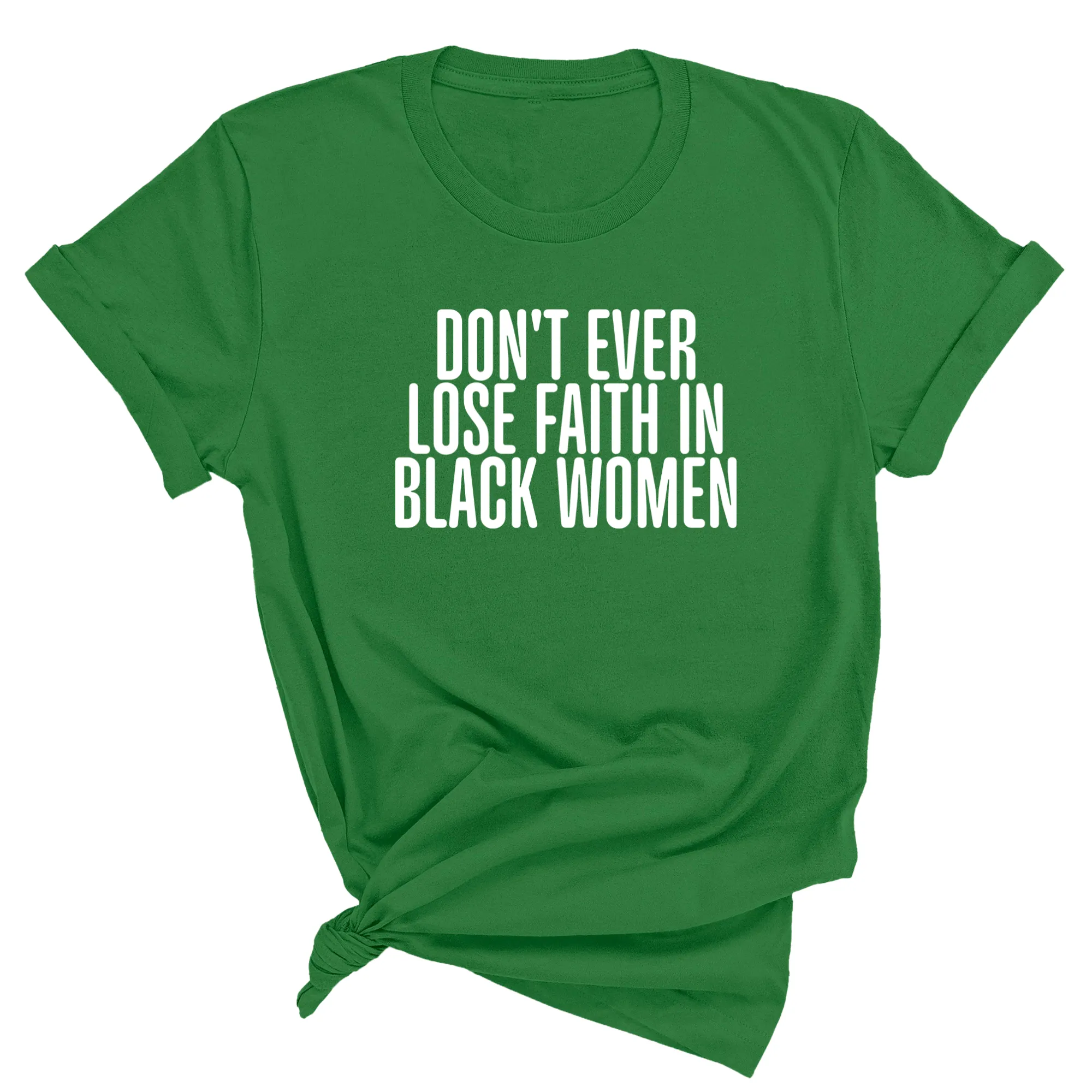 Don't ever lose faith in Black Women Unisex Tee