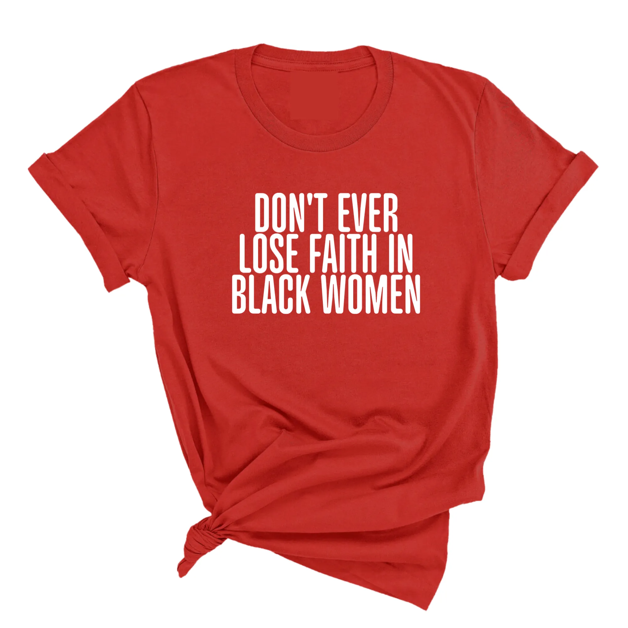 Don't ever lose faith in Black Women Unisex Tee