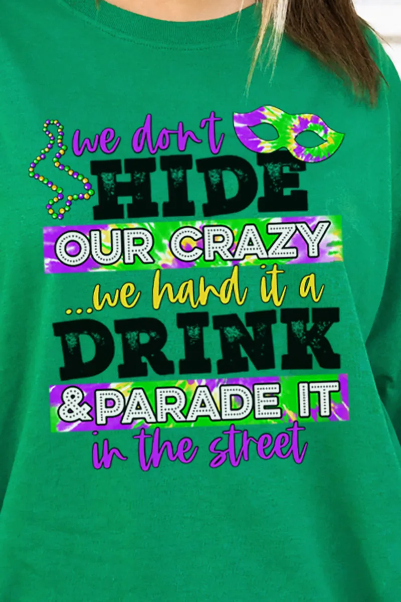 Don't Hide Crazy Mardi Gras Heavy Cotton Long Sleeve Adult T-Shirt