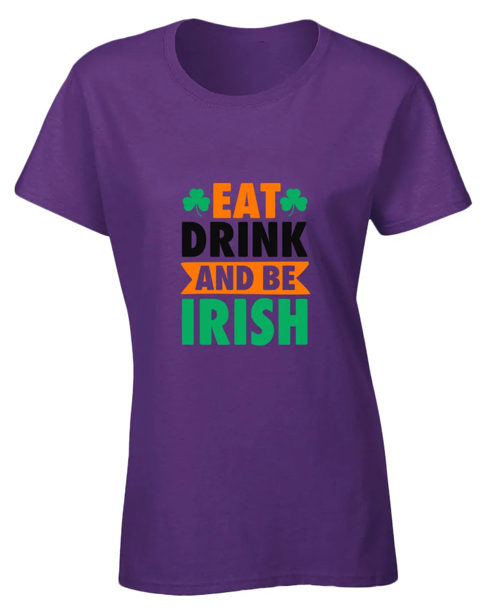 Eat drink and be irish t-shirt women st patrick's day t-shirt