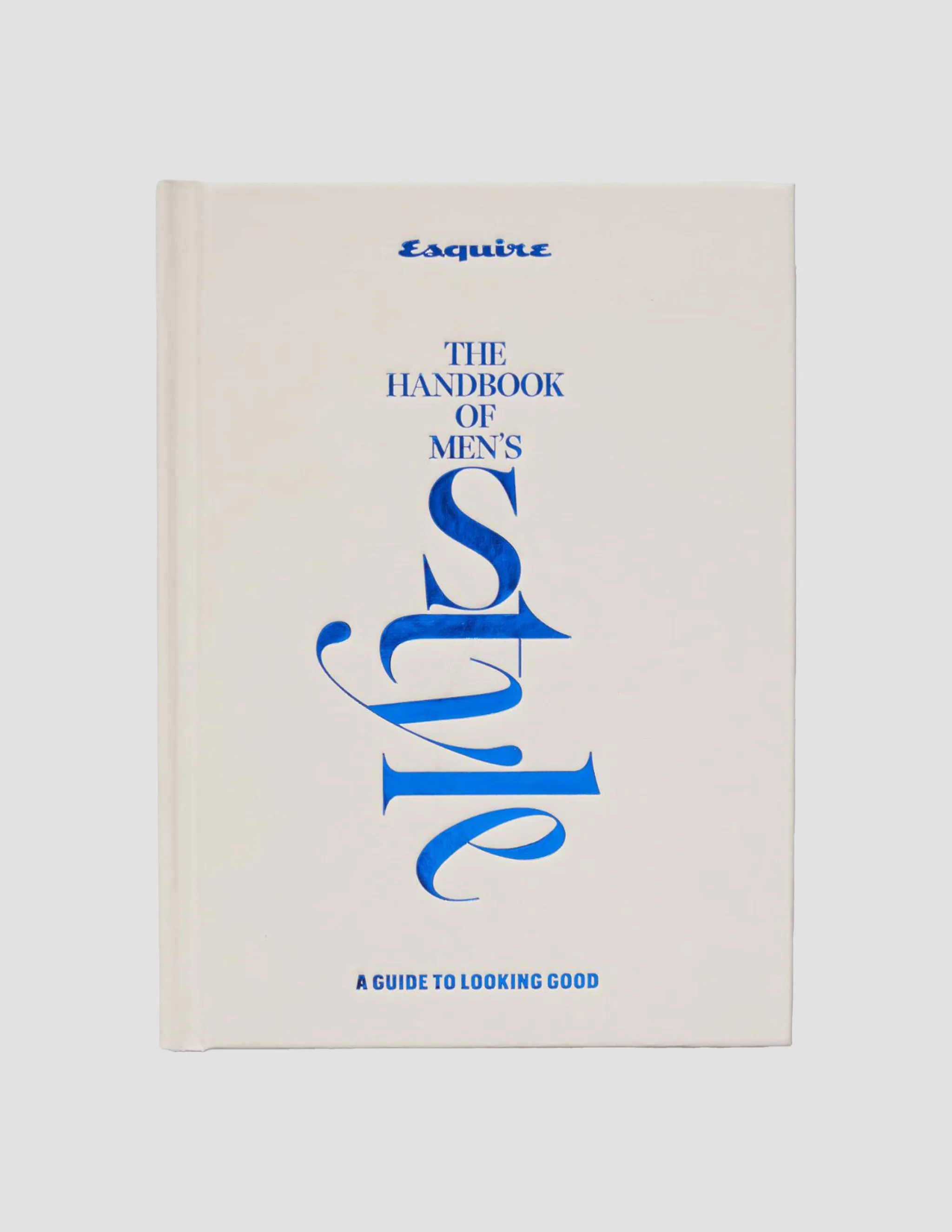 Esquire The Handbook of Men's Style A Guide to Looking Good