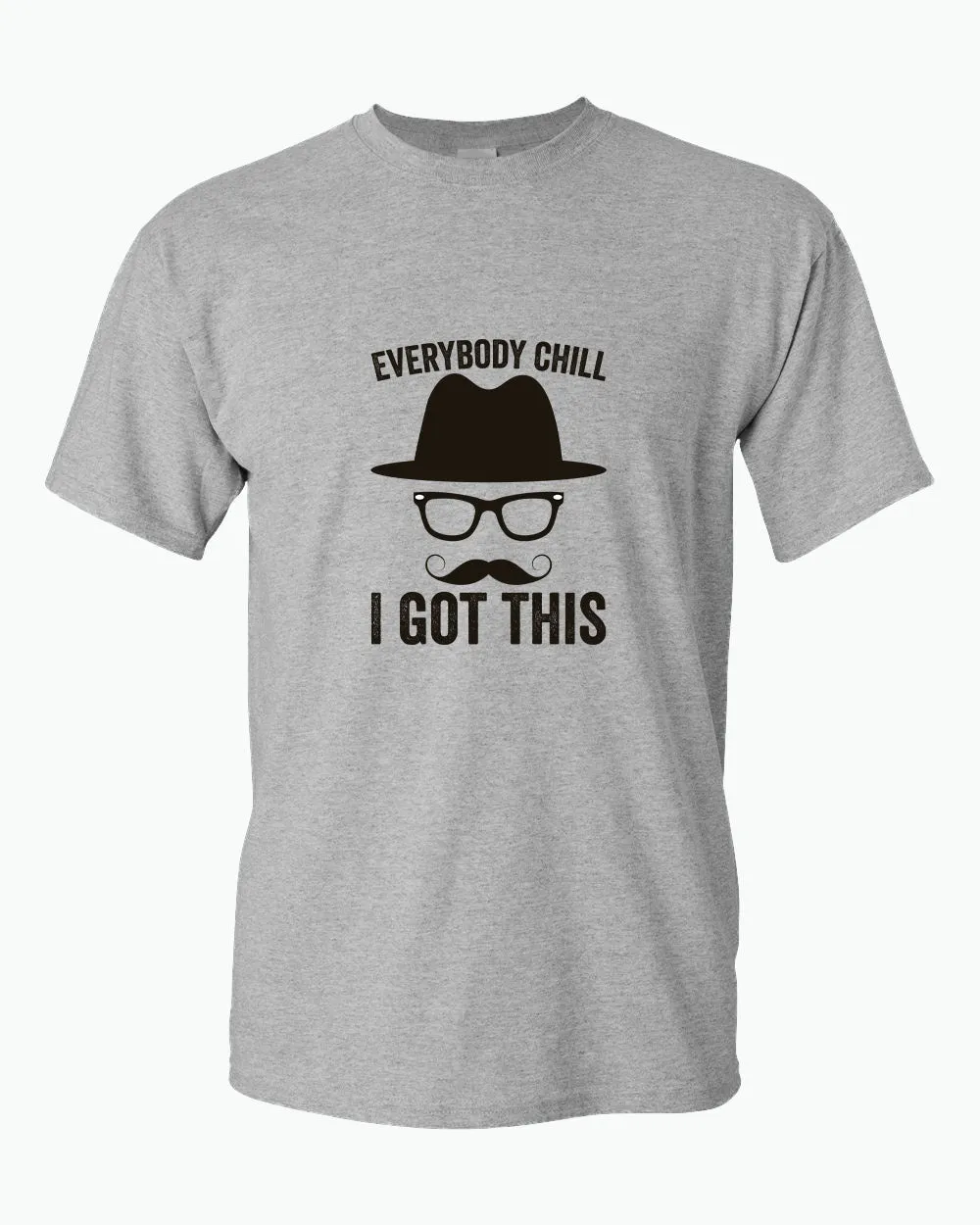 Everybody chill i got this tees, daddy t-shirt