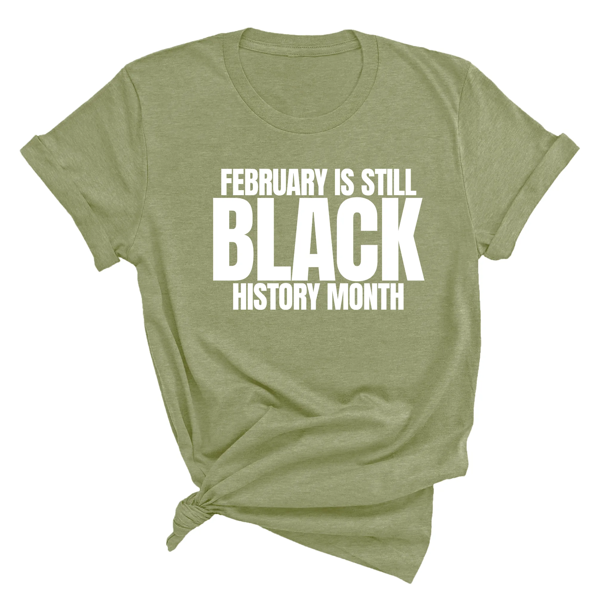 February is Still Black History Month Unisex Tee