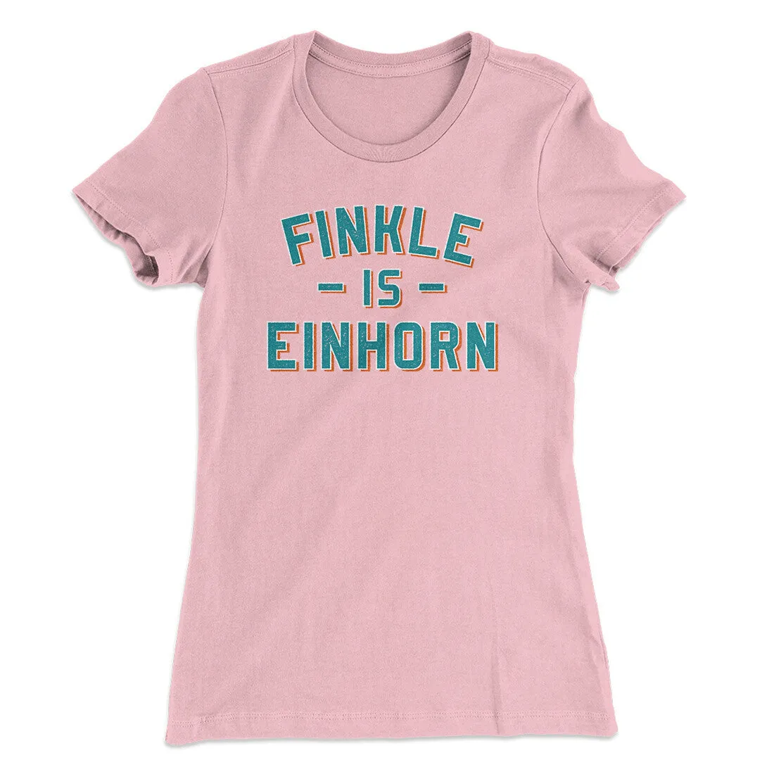 Finkle Is Einhorn Women's T-Shirt