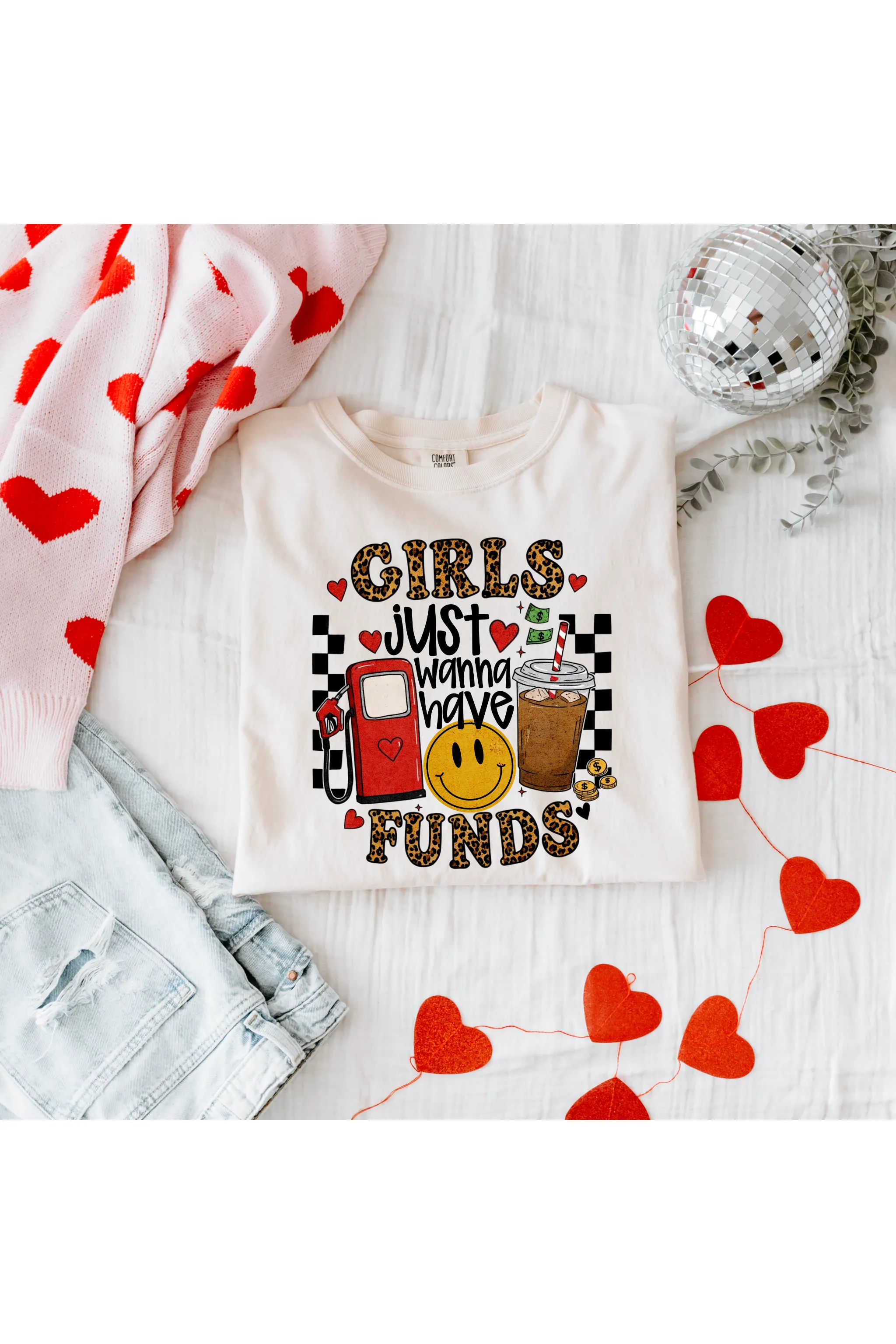 Girls just wanna have funds Comfort Colors T-Shirt