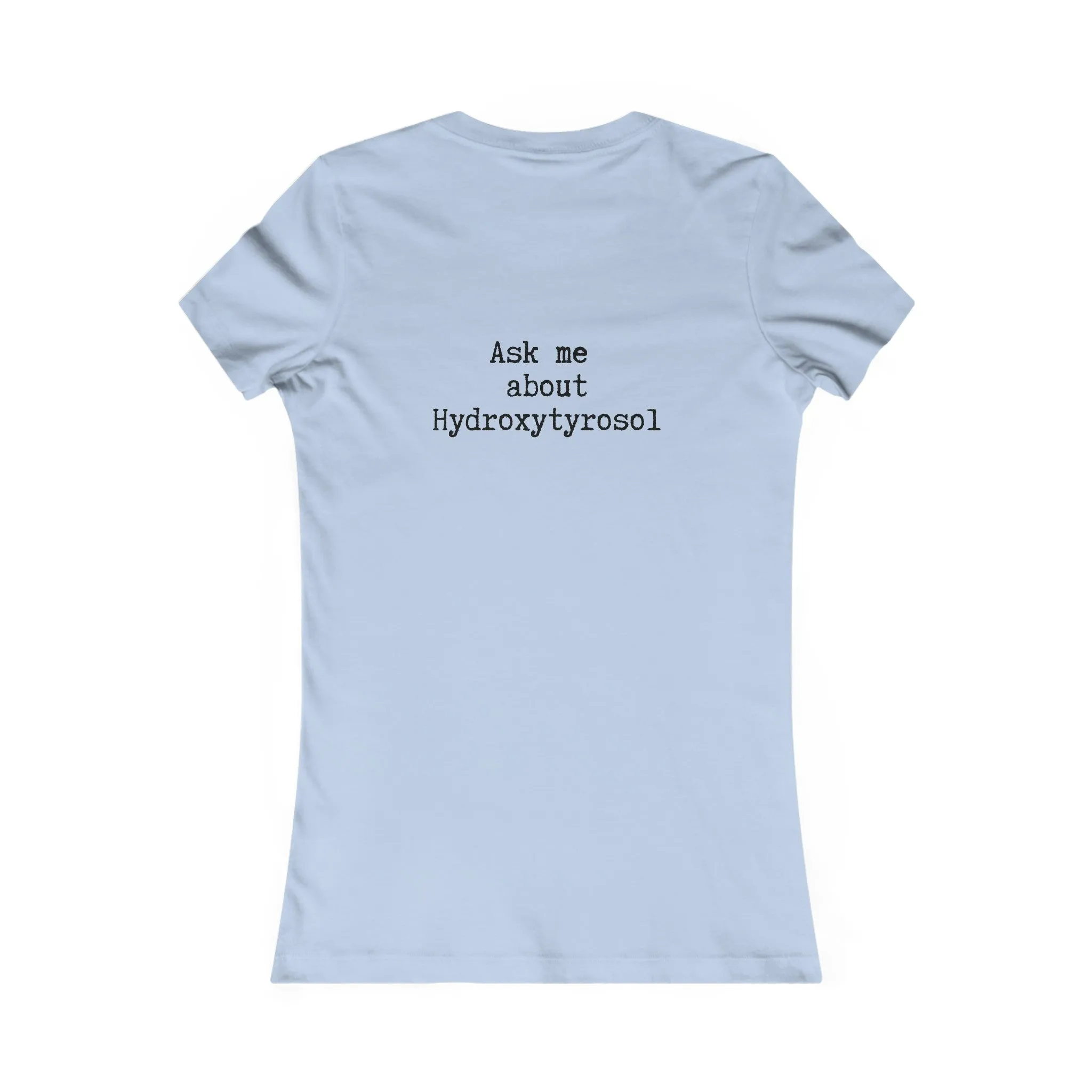 Hydroxytyrosol Olive tree / Women's Favorite Tee