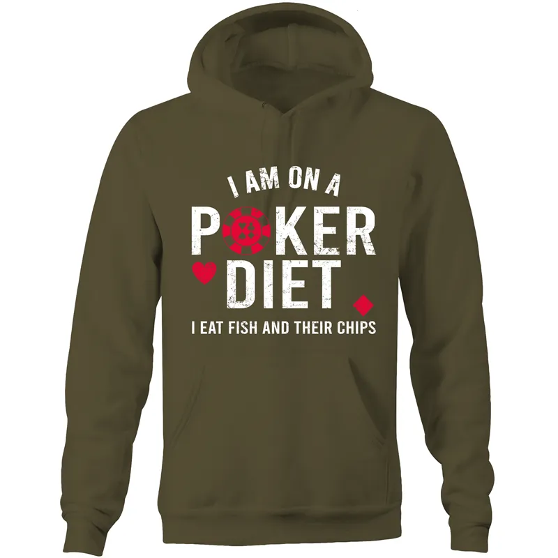 I am on a Poker diet Hoodie Sweatshirt
