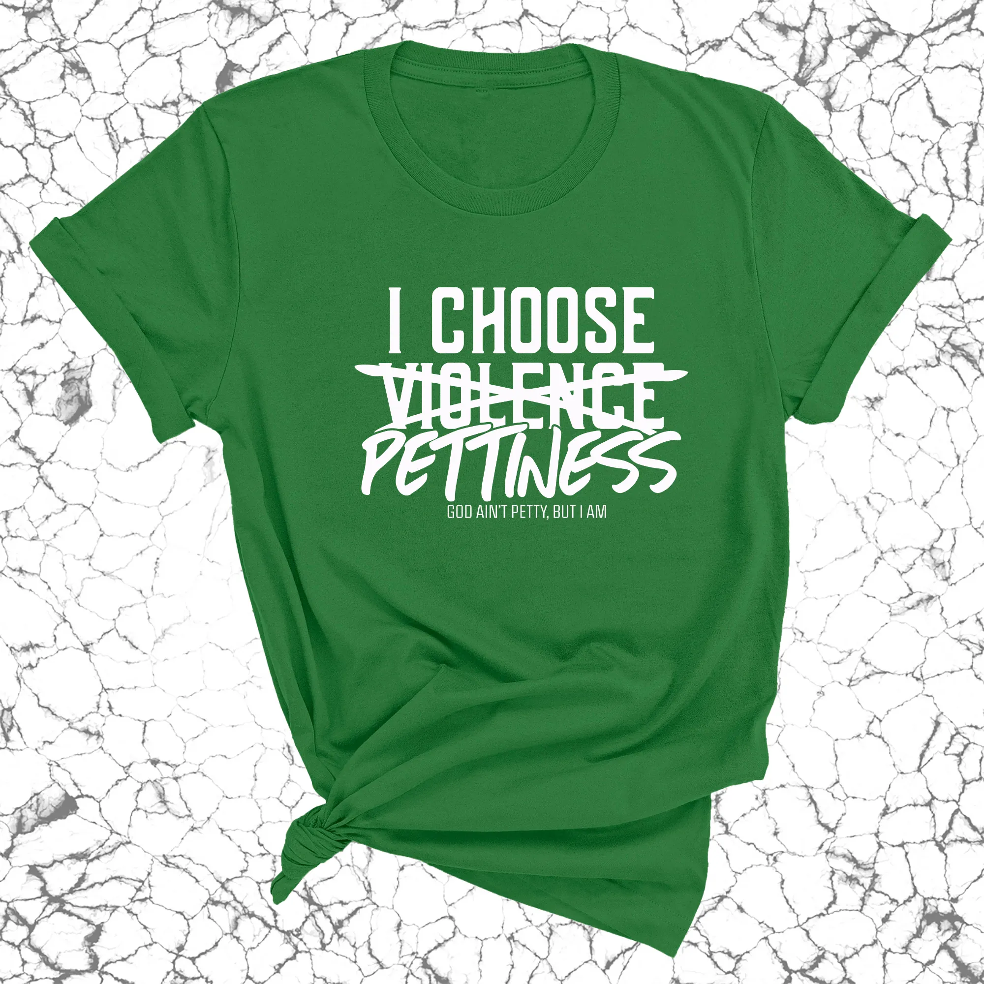 I choose Pettiness Unisex Tee