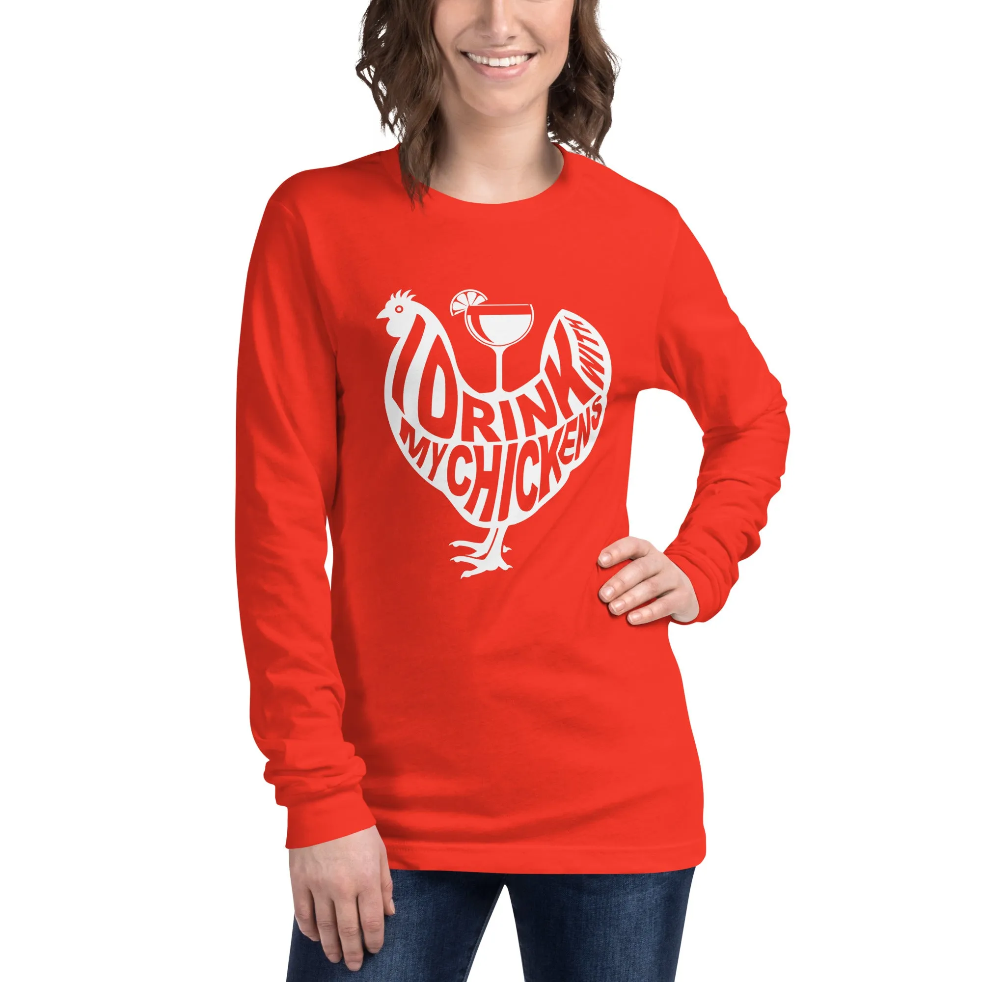 I Drink with My Chickens Long Sleeve Tee