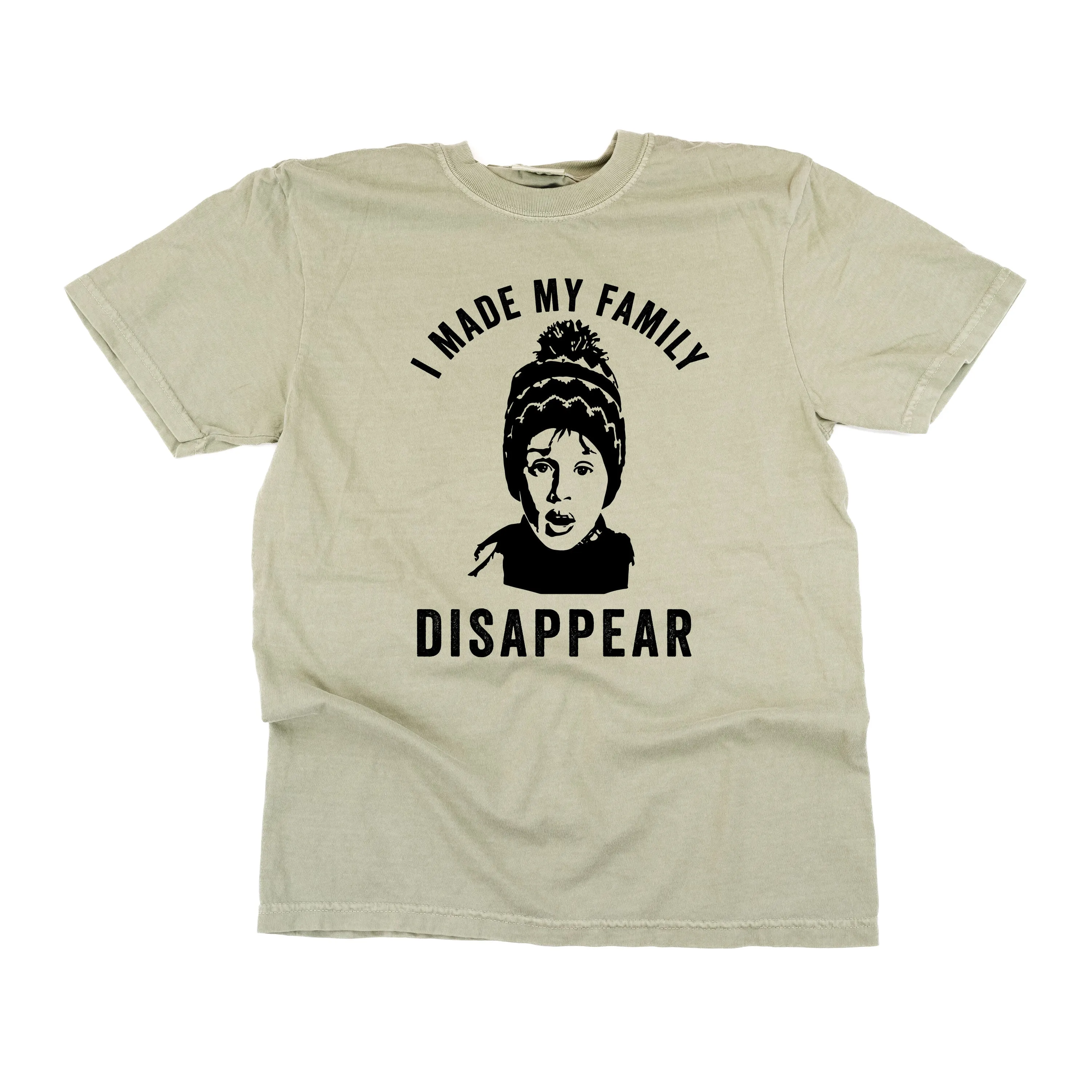 I Made My Family Disappear - Comfort Colors Tee