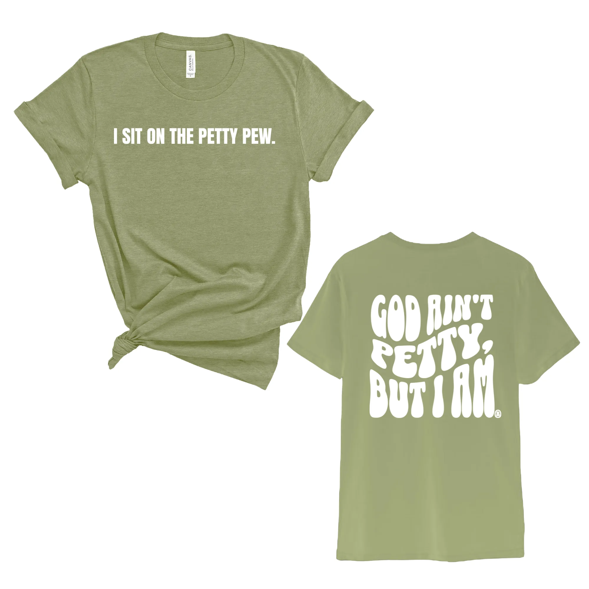 I Sit on the Petty Pew God Ain't Petty but I am REMIX Unisex Tee (Front and Back Design Print)