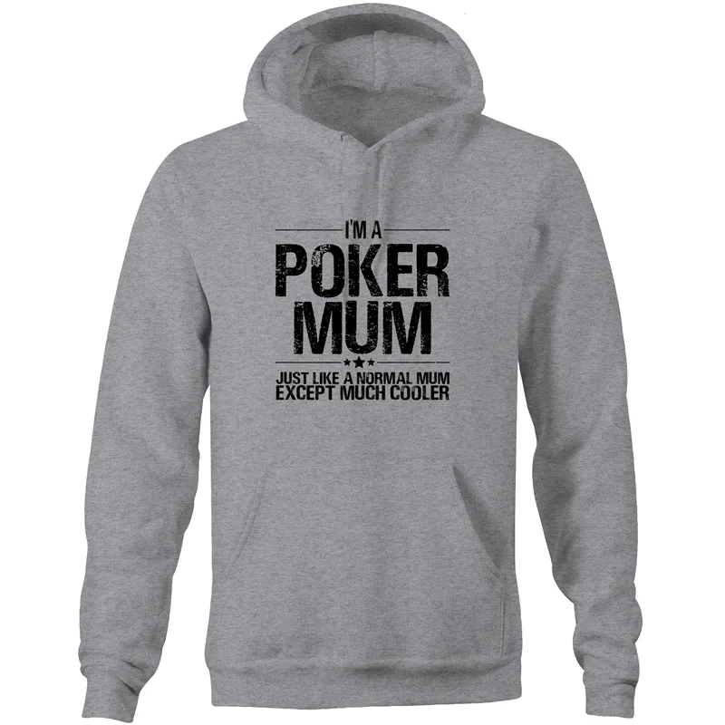 Im a Poker Mum Hoodie Sweatshirt