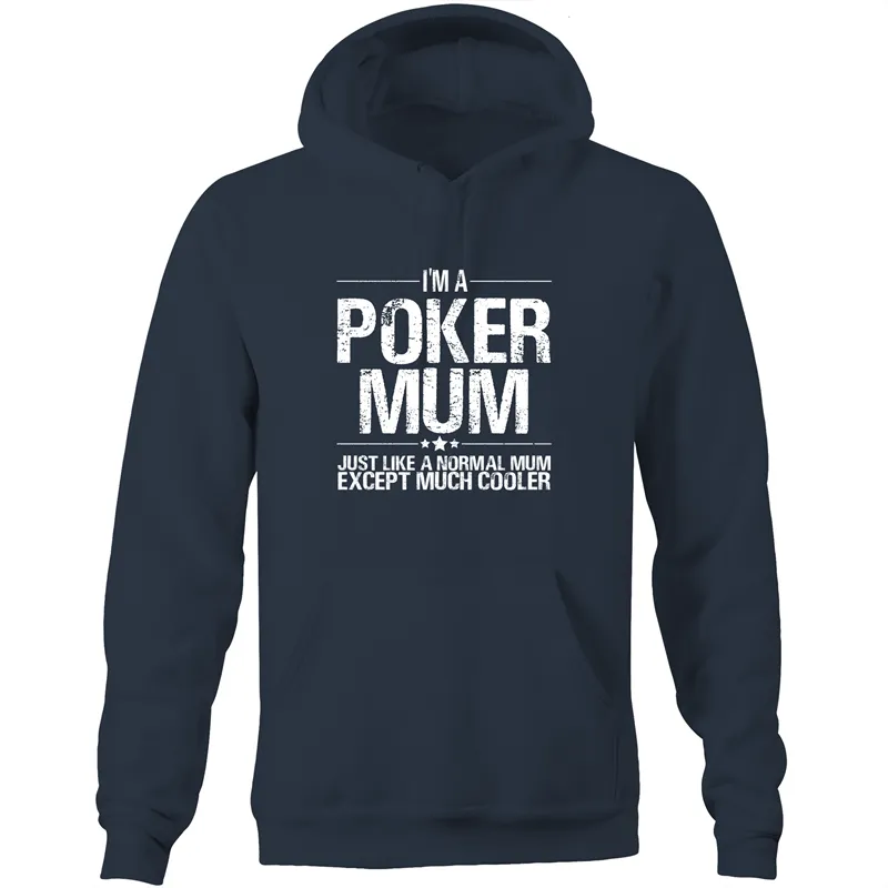 Im a Poker Mum Hoodie Sweatshirt