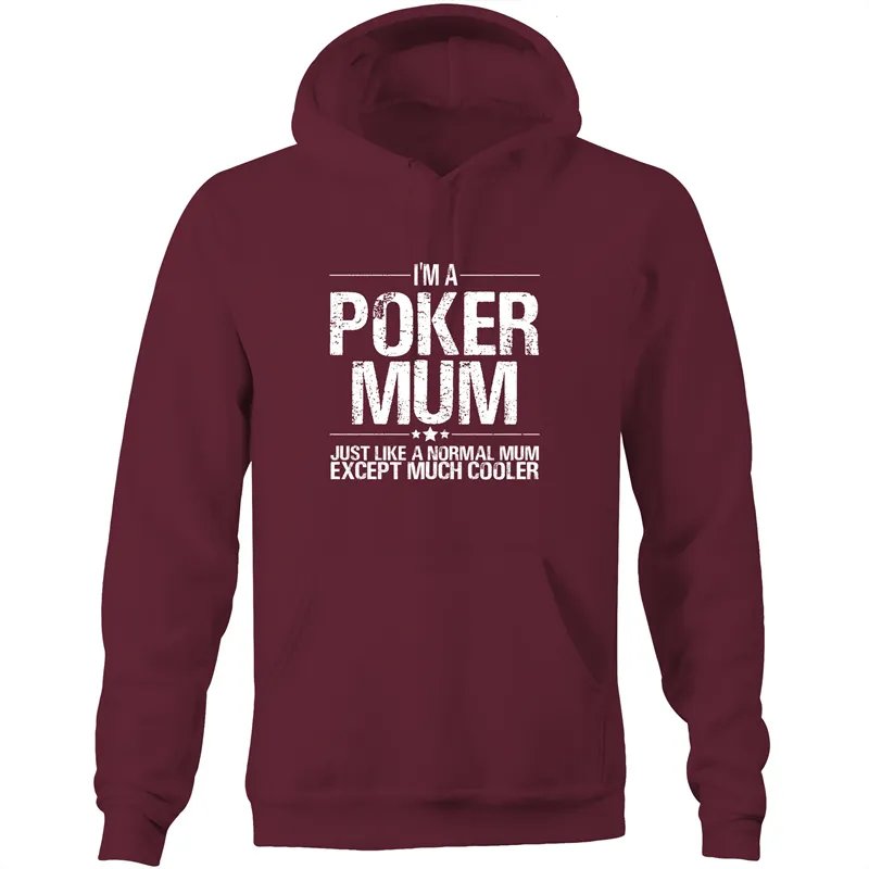 Im a Poker Mum Hoodie Sweatshirt