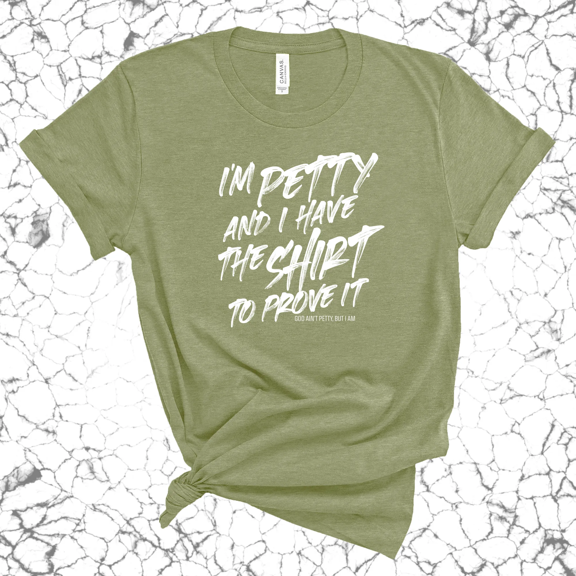 I'm Petty and I have the shirt to prove it Unisex Tee
