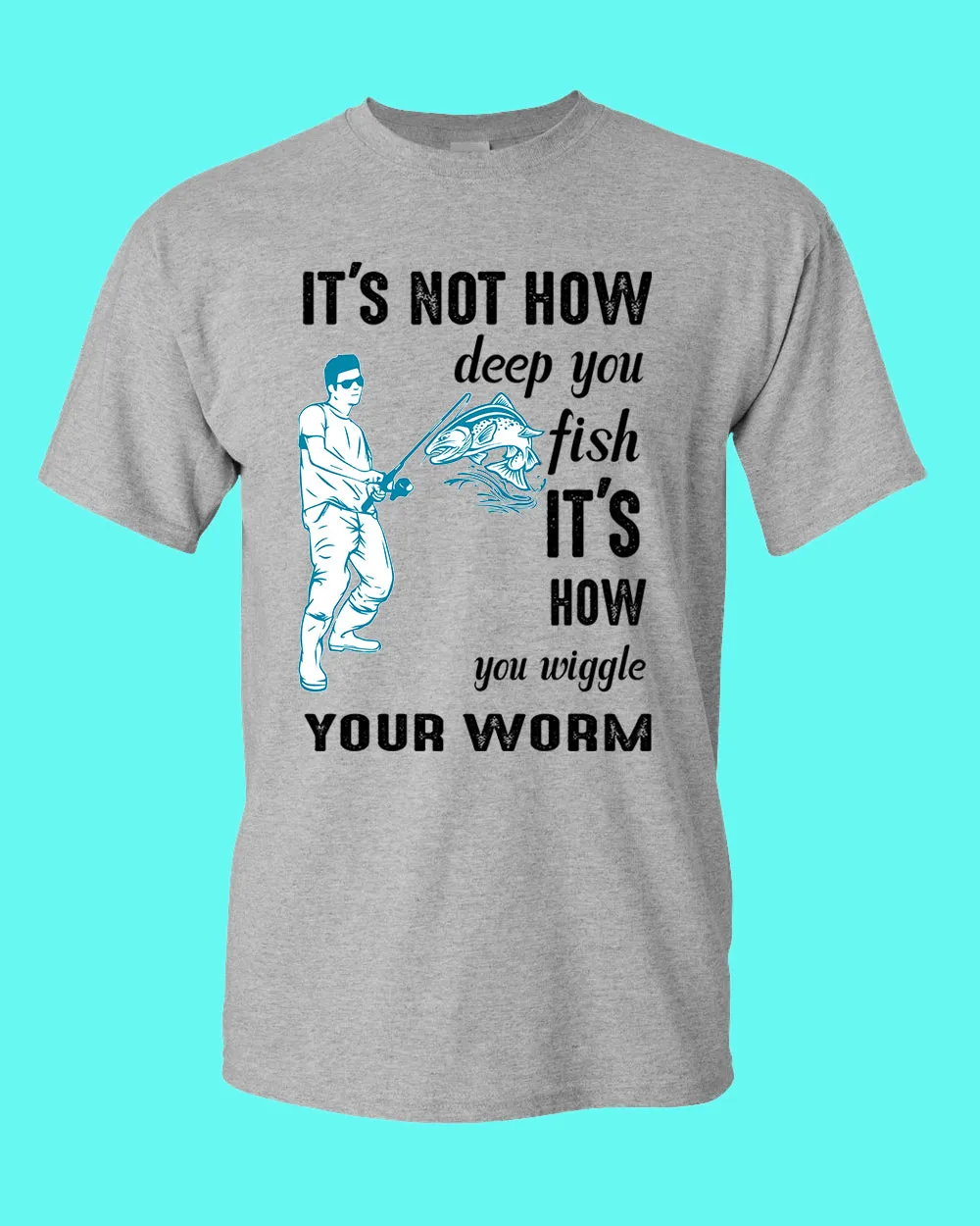 It's not how deep you fish t-shirt, fishing tees