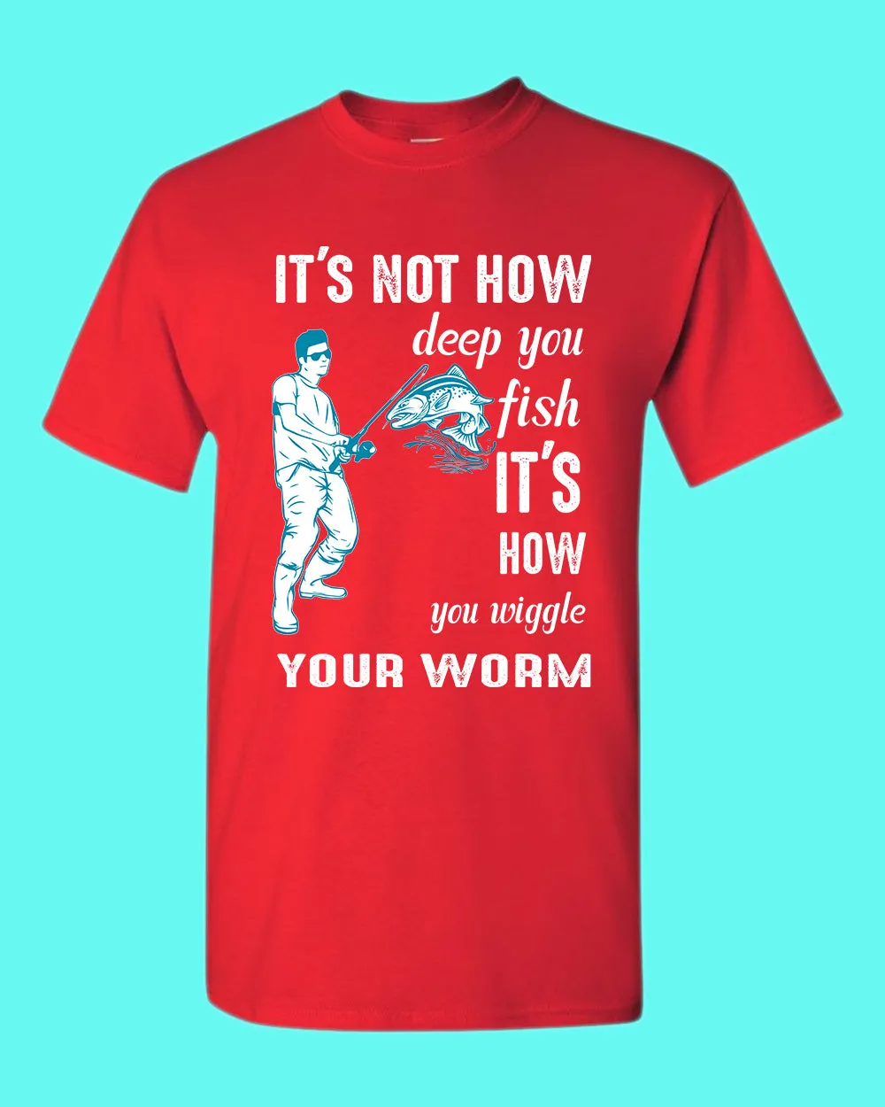 It's not how deep you fish t-shirt, fishing tees