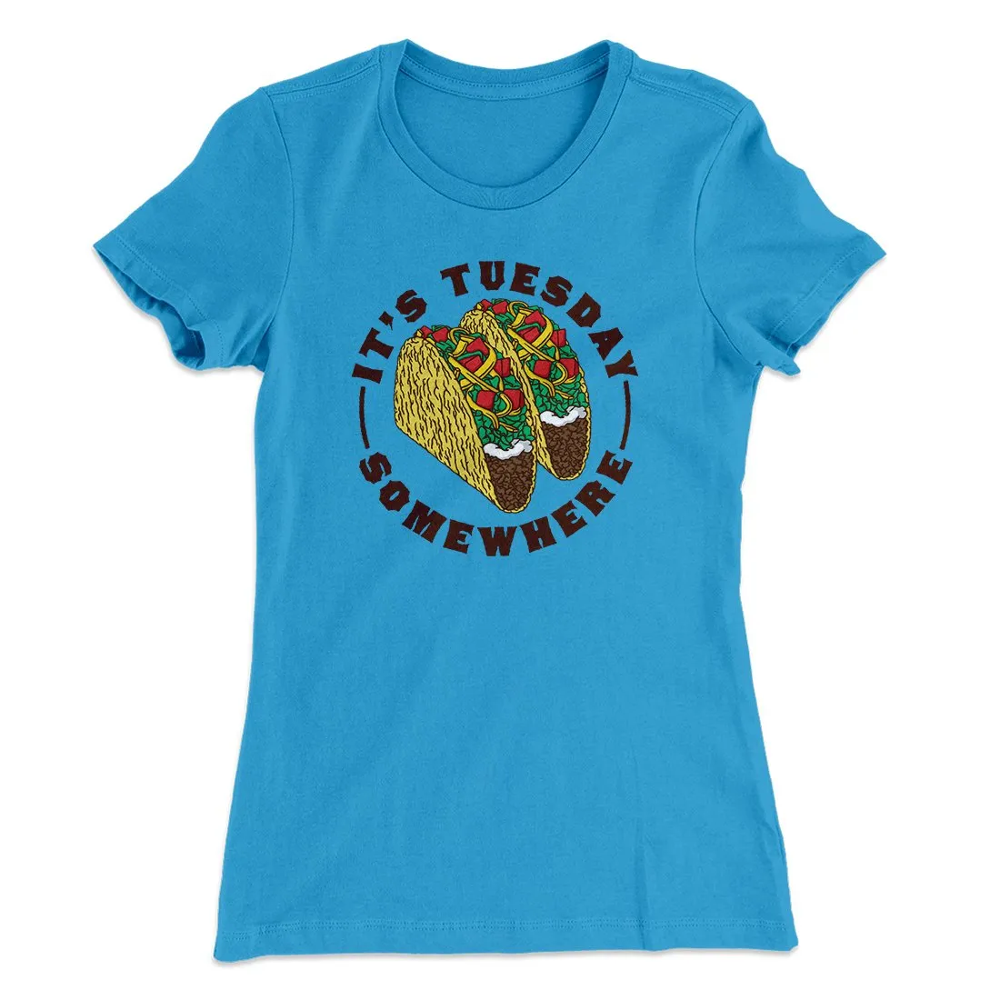 It's Tuesday Somewhere Women's T-Shirt