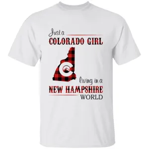 Just A Colorado Girl Living In A New Hampshire World T-shirt
