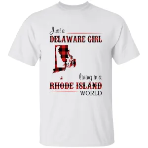 Just A Delaware Girl Living In A Rhode Island Girl T-shirt