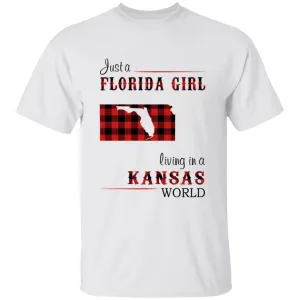 Just A Florida Girl Living In A Kansas World T-shirt