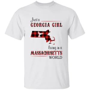 Just A Georgia Girl Living In A Massachusetts World T-shirt