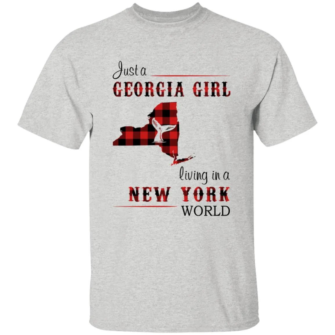 Just A Georgia Girl Living In A New York World T-shirt