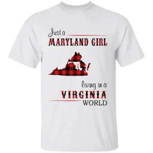 Just A Maryland Girl Living In A Virginia World T-shirt