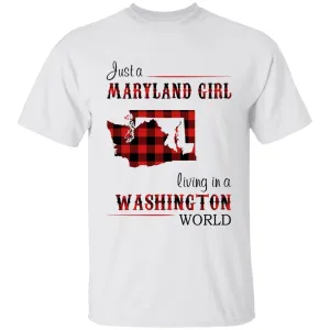 Just A Maryland Girl Living In A Washington World T-shirt