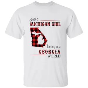 Just A Michigan Girl Living In A Georgia World T-shirt