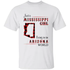 Just A Mississippi Girl Living In An Arizona World T-shirt
