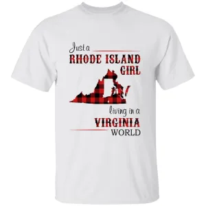 Just A Rhode Island  Girl Living In A Virginia World T-shirt