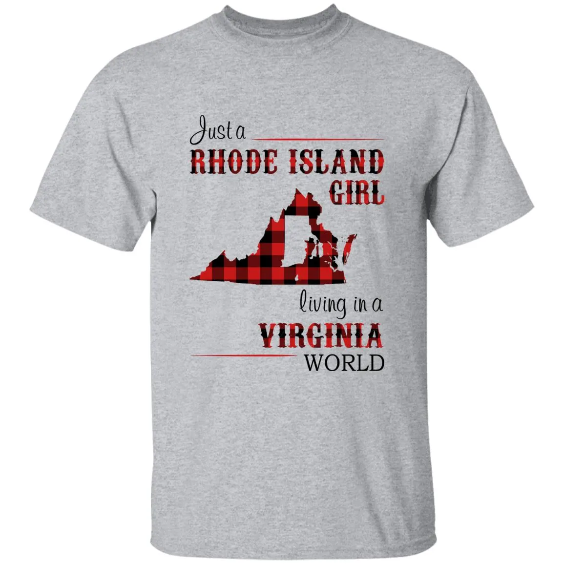 Just A Rhode Island  Girl Living In A Virginia World T-shirt
