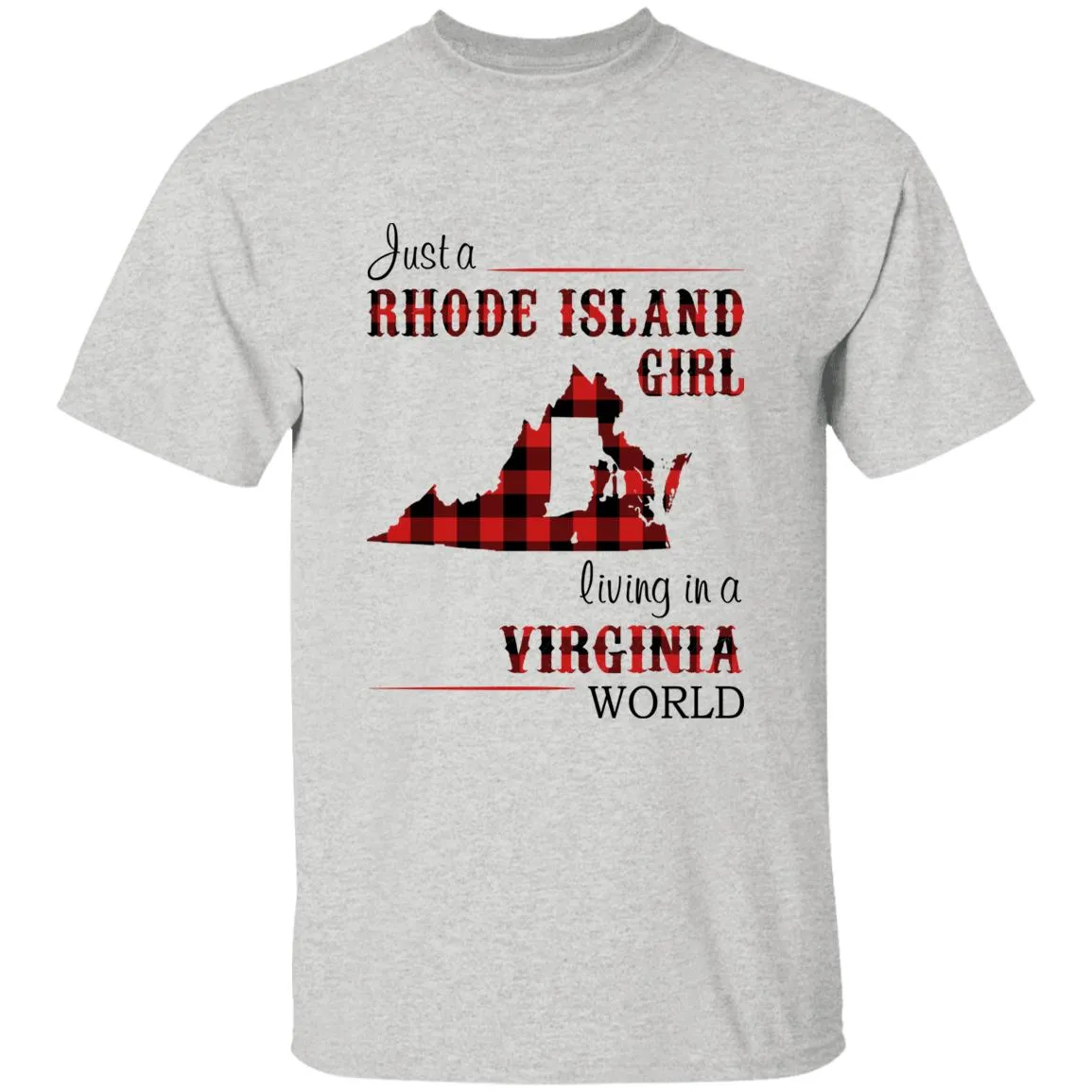Just A Rhode Island  Girl Living In A Virginia World T-shirt