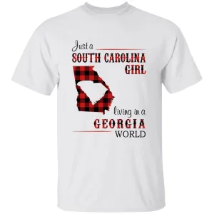 Just A South Carolina Girl Living In A Georgia World T-shirt