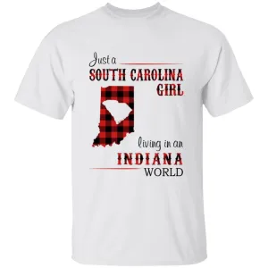 Just A South Carolina Girl Living In An Indiana World T-shirt