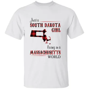 Just A South Dakota Girl Living In A Massachusetts World T-shirt