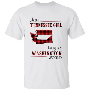 Just A Tennessee Girl Living In A Washington World T-shirt