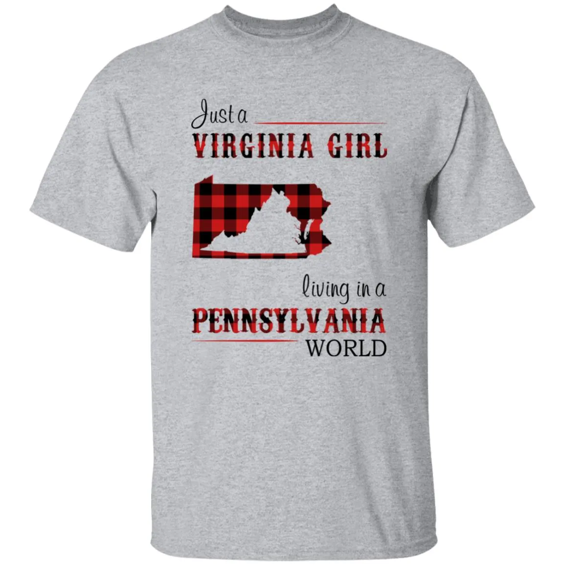 Just A Virginia Girl Living In A Pennsylvania Girl T-shirt