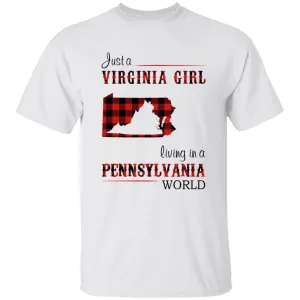 Just A Virginia Girl Living In A Pennsylvania Girl T-shirt