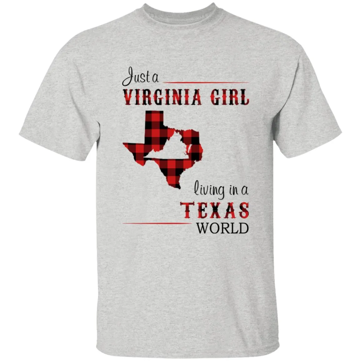 Just A Virginia Girl Living In A Texas World T-shirt